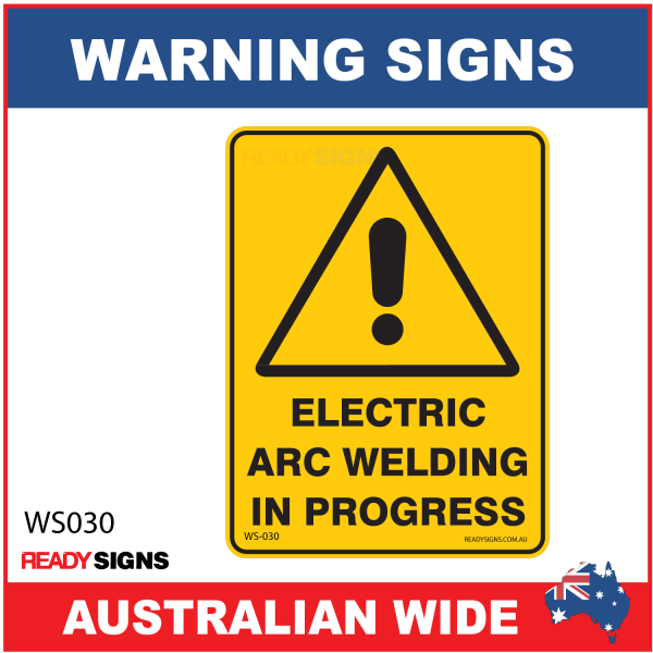 Warning Sign - WS030 - ELECTRIC ARC WELDING IN PROGRESS